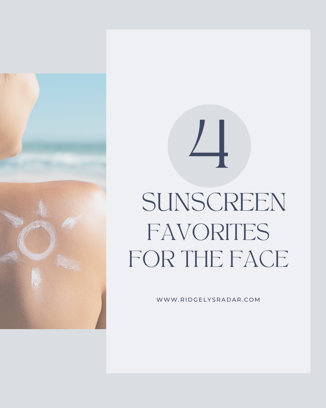 The 4 Best Face Sunscreens To Protect Your Skin Ridgely S Radar