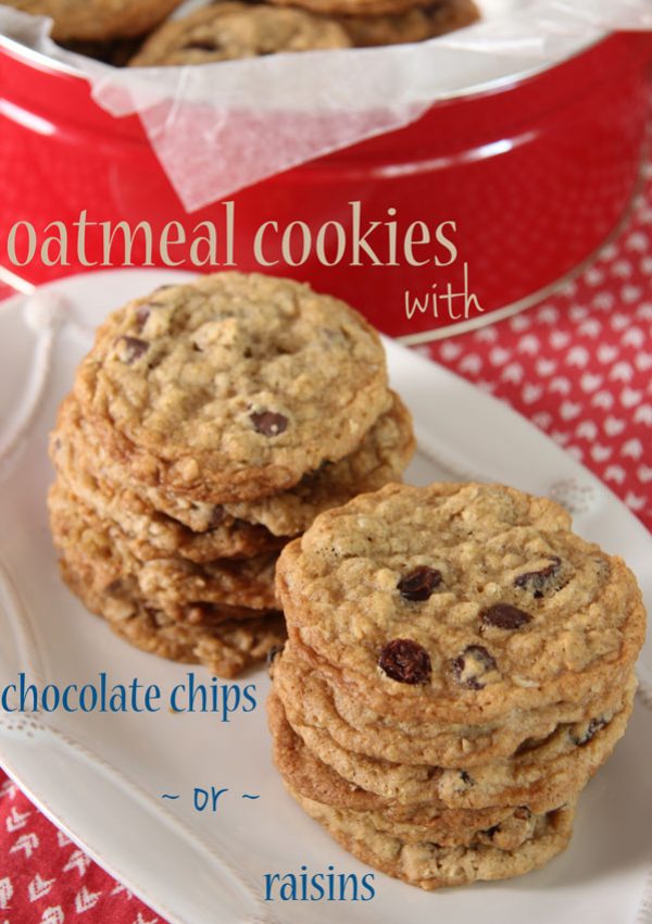 Oatmeal Cookies with Chocolate Chips or Raisins