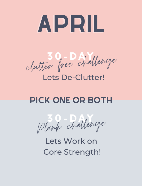 Dual Challenge for April – 30 Days of Planks and/ or De-Cluttering